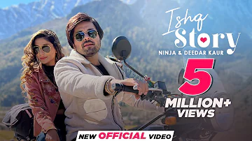 New Punjabi Song Ishq Story | Ninja | Deedar Kaur | Navi Ferozpurwala | Latest Punjabi Songs 2022 |