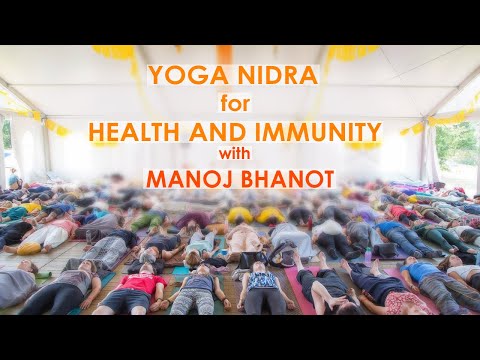 Yoga Nidra for Health and Immunity | MANOJ BHANOT