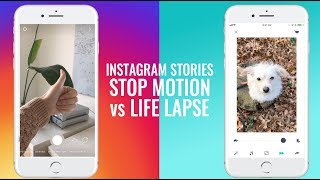 Instagram Stories Stop Motion vs Life Lapse Videos screenshot 2