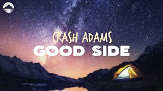 Crash Adams - Good Side | Lyrics Resimi