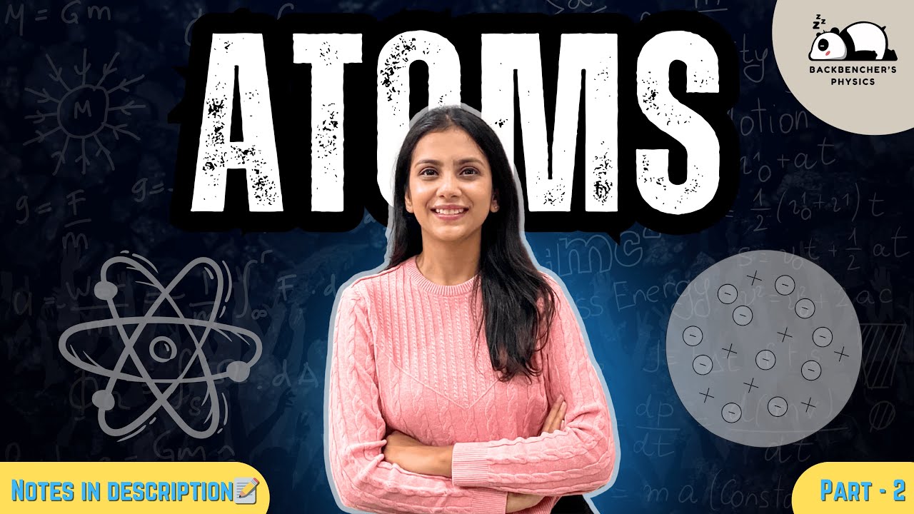 Atoms Class 12 Physics (Part 2) | Bohr's Atomic Model & Hydrogen Spectra | One Shot |JEE/NEET/Boards