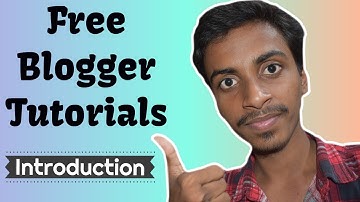 [Introduction] Blogger Tutorial Series in Hindi