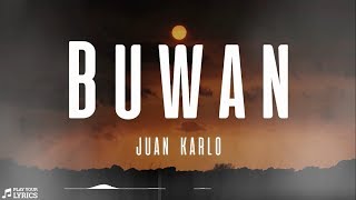 Video thumbnail of "Buwan (LYRICS) - Juan Karlos"