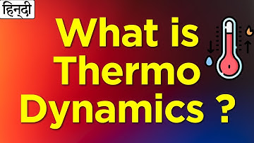 What is Thermodynamics? | Introduction to Thermodynamics | Mechanical Engineering