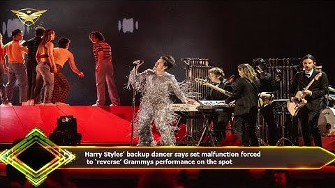 Harry Styles’ backup dancer says set malfunction forced  to ‘reverse’ Grammys performance on the spo