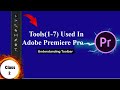 Adobe Premiere Pro Tools (1-7) | Essential Editing Tools Explained in Adobe Premiere Pro-Class 2