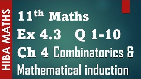 11th maths chapter 4 exercise 4.3 question 1-10 Combinatorics and Mathematical induction tn syllabus