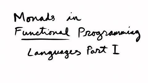 Monads in Functional Programming Languages - Part I