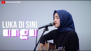 LUKA DI SINI - UNGU | COVER BY UMIMMA KHUSNA