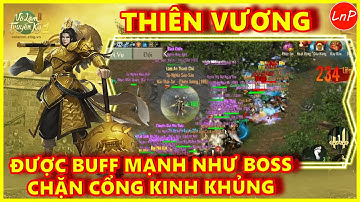 VÕ LÂM 1 MOBILE - THIÊN VƯƠNG NHƯ BOSS SAU KHI ĐƯỢC TĂNG SỨC MẠNH - CHẶN CÔNG MAX ĐÃ | LnP
