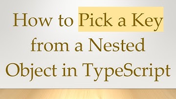 How to Pick a Key from a Nested Object in TypeScript