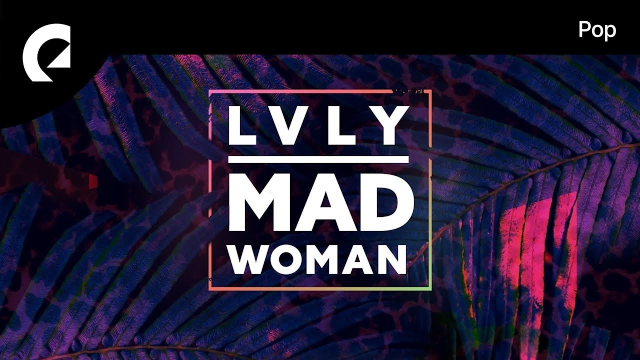 Lvly   Mad Woman