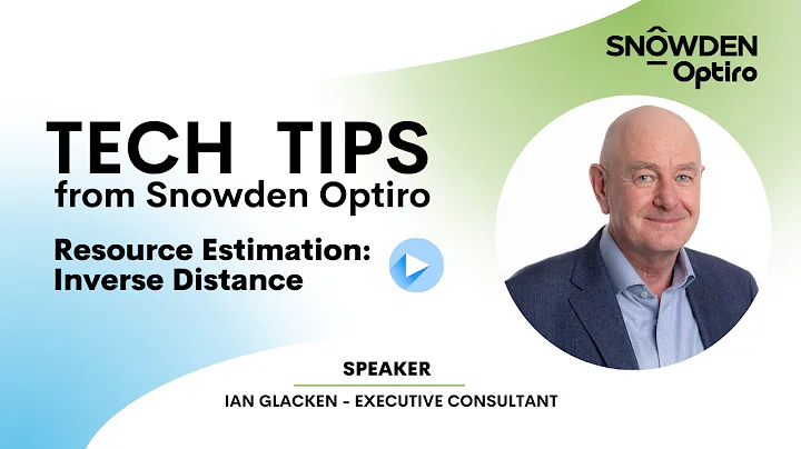 TECH TIPS: Resource Estimation: Inverse Distance. Speaker: Ian Glacken