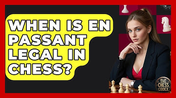 When Is En Passant Legal In Chess? - The Chess Codex