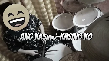 ANG KASING-KASING KO NAGABUTO-BUTO // Drum Cover