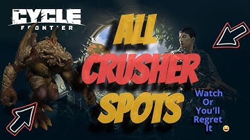 ⚠ All Crusher Locations - The Cycle Frontier