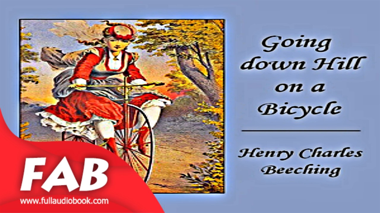 Going down Hill on a Bicycle Full Audiobook by Henry Charles BEECHING ... - MaxresDefault