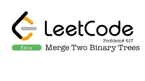 Leetcode 617.Merge Two Binary Trees
