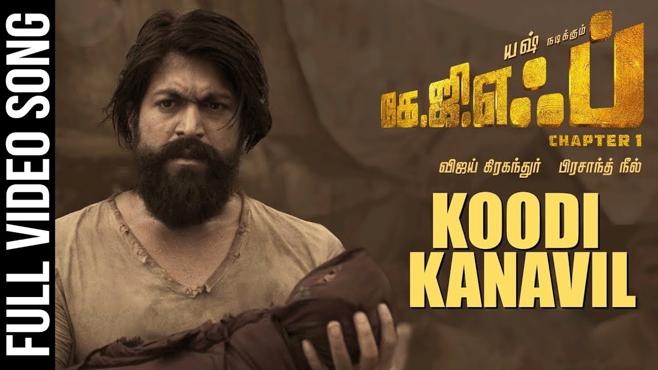 Koodi Kanavil Full Video Song  KGF Tamil Movie  Yash  Prashanth Neel  Hombale Films Ravi Basrur