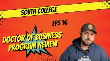 South College Doctor of Business Administration (DBA) Program–Episode 16 Overview & Student Insights