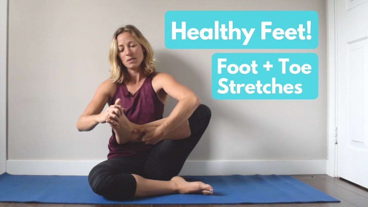 Foot & Toe Stretches for Happy, Healthy Feet 