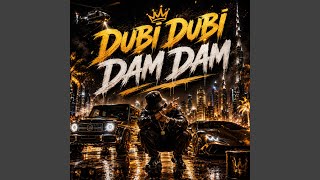 Dubi Dubi Dam Dam