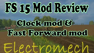 FS 15 double mod review! Clock mod and Fast Forward