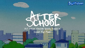 OST. CRAYON SHINCHAN OPENING INDONESIA (COVER MUSIC VIDEO) | AFTER SCHOOL
