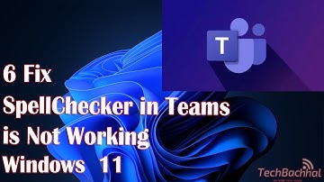 6 Fix SpellChecker in Teams is not Working Windows 11