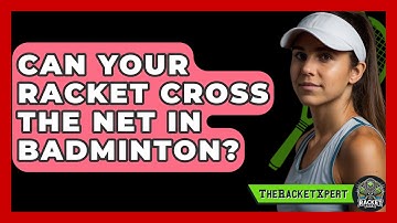 Can Your Racket Cross The Net In Badminton? - The Racket Xpert