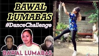 BAWAL LUMABAS Dance Challenge