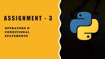 ASSIGNMENT 3 Operators & Conditional Statements || ASSIGNMENT 3 ccbp nxtwave