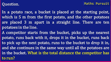 In a potato race, a bucket is placed at the starting point, which is 5 m from the first potato, ...