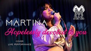 Hopelessly Devoted to You - Live Performance (Cover by Martina)