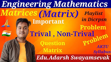 Q-(21) PROBLEM  BASED ON Consistant MATRIX IN ENGINEERING MATHEMATICS BY Educator Adarsh Swayamsevak