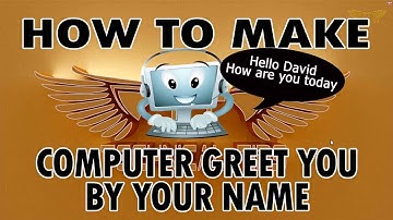 Make Your Computer Greet You by Your Name When You Power It on | Windows 10