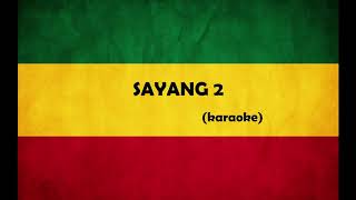 Sayang 2 (karaoke) | Reggae Cover