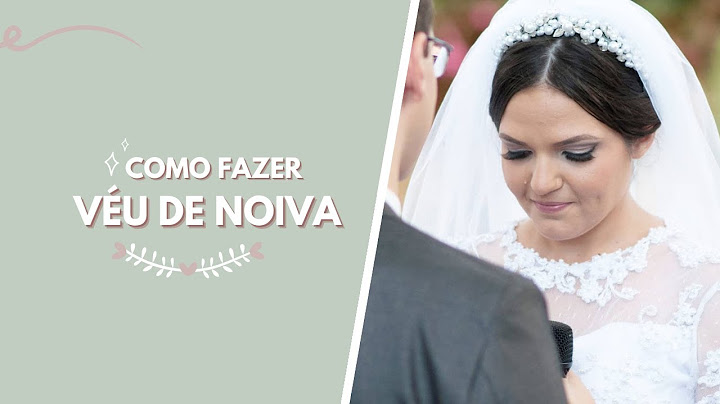 Como fazer VÉU DE NOIVA - fácil ♥ - FAÇA VOCE MESMA