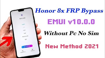 HONOR 8X FRP Bypass Without Pc, Android/EMUI 10.0.0/NO SIM, NO APK Install,
