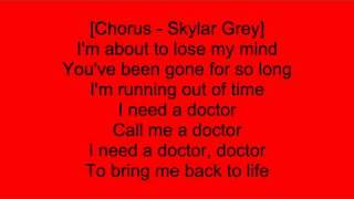 I Need A Doctor: Dr. Dre ft. Eminem and Skylar Grey - Lyrics (HD)