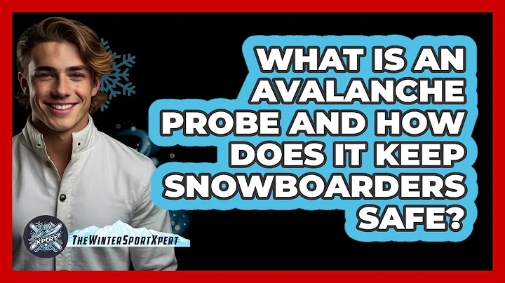 What Is An Avalanche Probe And How Does It Keep Snowboarders Safe? - The Winter Sport Xpert