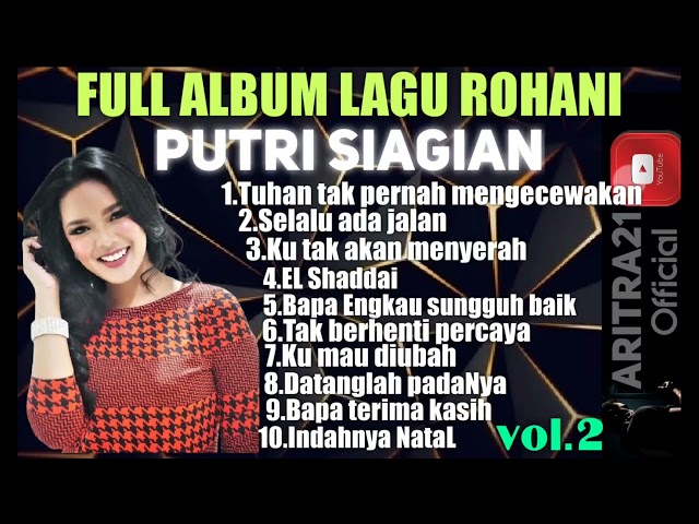 PUTRI SIAGIAN  Full Album Lagu Rohani  vol.2 class=