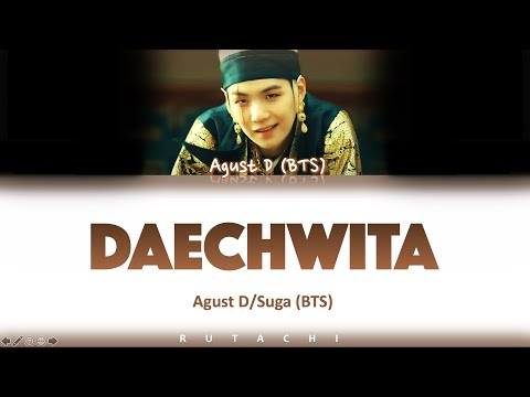 Agust D (BTS - SUGA) - Daechwita '대취타' Lyrics (Color Coded Lyrics Eng/Rom/Han/가사)