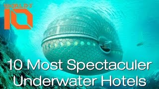 10 Most Spectacular underwater hotels in the world | Top 10 best Undersea Hotels |