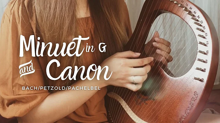 Minuet (Bach/Petzold) & Canon (Pachelbel) | Lyre h...