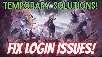 【ENG】Temporary SOLUTIONS and Fixes for Chaos Zero Nightmare Server Issues!