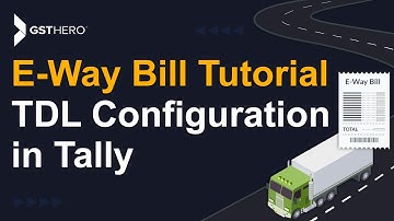 E Way Bill In Tally (हिंदी) : Configure and Activate TDL for Eway Bill Generation in Tally
