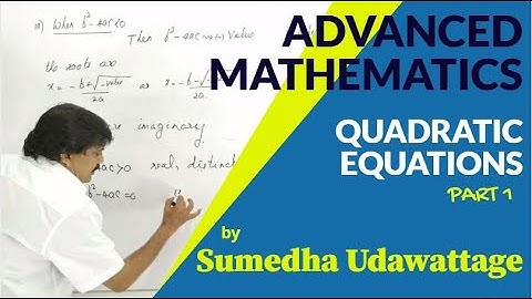 Quadratic Equations - Part 1|Mathematics by Sumedha Udawattage|(Combined Mathematics/Further Maths)