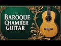 Baroque Classical Guitar &amp; Chamber Orchestra – Joyful &amp; Elegant Moderato Pieces