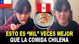 😋Chilena PRUEBA la comida peruana y TUVO QUE ADMITIR que es mil veces mejor que la comida chilena